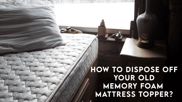 how to dispose off your old memory foam mattress topper?