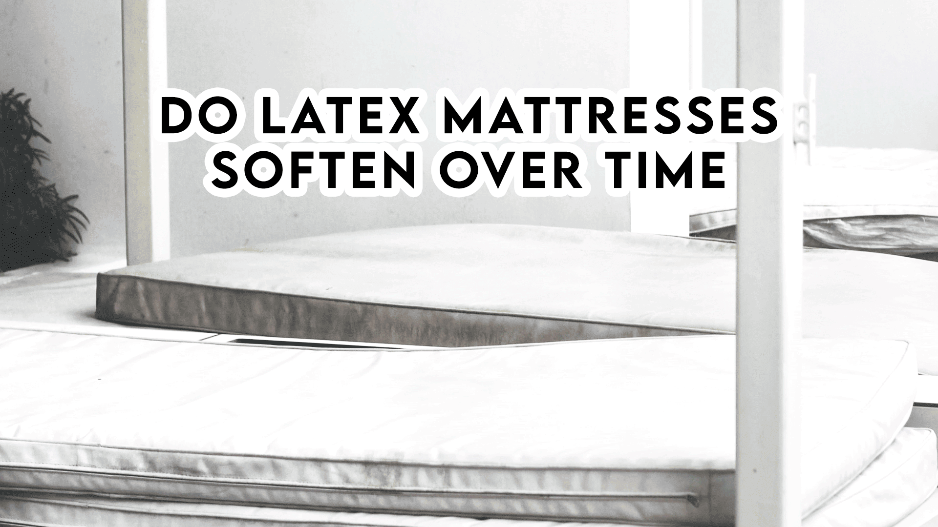 latex mattress soften over time