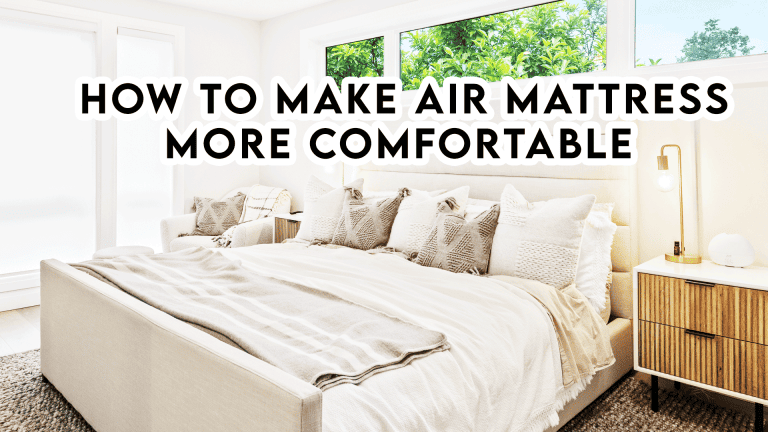 How to Make Air Mattress More Comfortable