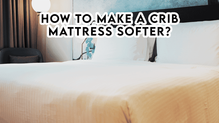 How to make a crib Mattress softer?