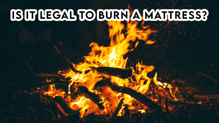 Is it Legal to Burn a Mattress?