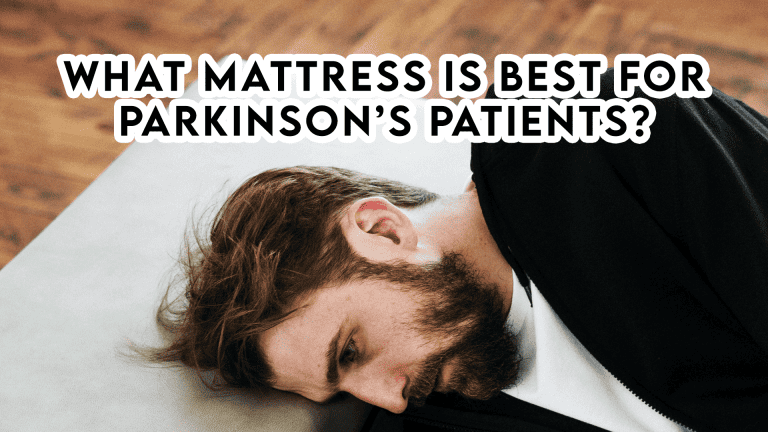 What mattress is best for Parkinson's patients?