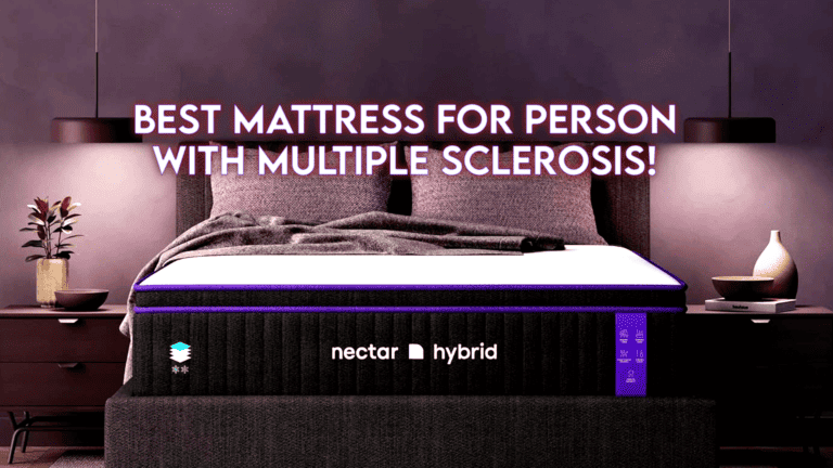 Best mattress for person with multiple sclerosis