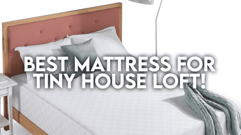 best-mattress-for-tiny-house-loft-